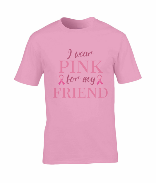 Breast Cancer "I wear pink for my friend" Unisex Tshirt SAYIT Fashion